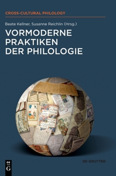 Hardcover Vormoderne Praktiken der Philologie [German] Book