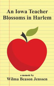 Paperback An Iowa Teacher Blossoms in Harlem Book