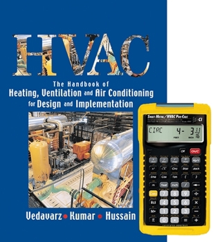 Product Bundle Hvac: The Handbook of Heating, Ventilation and Air Conditioning for Design and Implementation + 4090 Sheet Metal / HVAC Pro Calc Calculator (Set) Book