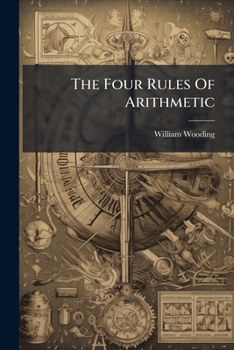 Paperback The Four Rules Of Arithmetic Book