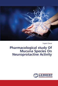 Paperback Pharmacological study Of Mucuna Species On Neuroprotactive Activity Book