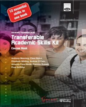 Transferable Academic Skills Kit: University Foundation Study Course Book - Book  of the Transferable Academic Skills Kit (TASK)