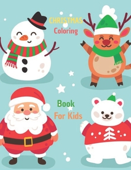 Paperback Christmas Coloring Book For Kids: Happy New Year, Christmas Coloring Book, Coloring For Kids, A Fun Coloring Book For 2-5 Years Old's Book