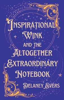 Paperback Inspirational Wink and the Altogether Extraordinary Notebook Book