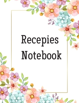 Paperback Recepies Notebook: Make Your Own Cookbook. On Food and Cooking. Recipe Journal Simple (Recipe for Success Notebook). Book