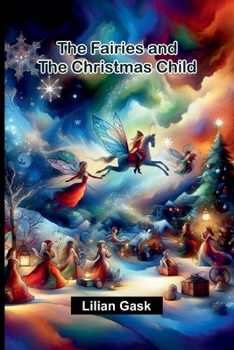 Paperback The Fairies and the Christmas Child Book