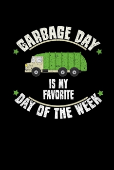 My Favorite Day is Garbage Day: College Ruled Lined Writing Notebook Journal, 6x9, 120 Pages