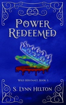 Power Redeemed - Book #3 of the Wild Heritance