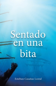Paperback Sentado En Una Bita [Spanish] Book