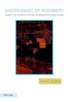 Paperback Shockwaves of Possibility: Essays on Science Fiction, Globalization, and Utopia Book
