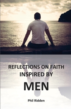 Paperback Reflections on Faith Inspired by Men Book