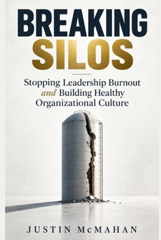 Breaking Silos: Stopping burnout and building healthy organizational structure.