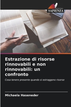 Paperback Estrazione di risorse rinnovabili e non rinnovabili: un confronto [Italian] Book