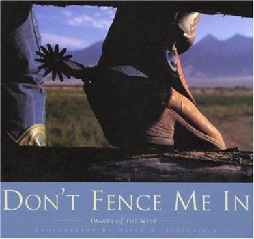 Hardcover Don't Fence Me in: Images of the West Book