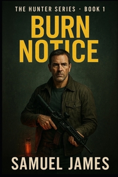 Paperback Burn Notice: Hunter Series - Book 1 Book