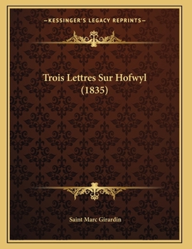 Paperback Trois Lettres Sur Hofwyl (1835) [French] Book