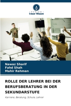 Paperback Rolle Der Lehrer Bei Der Berufsberatung in Der Sekundarstufe [German] Book