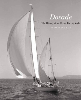 Hardcover Dorade: The History of an Ocean Racing Yacht Book