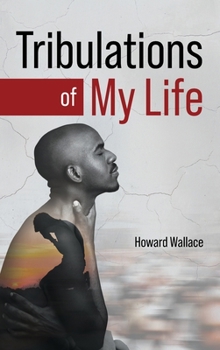 Hardcover Tribulations of My Life Book