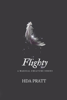 Flighty - Book #1 of the A Magical Creature