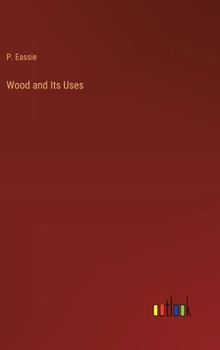 Hardcover Wood and Its Uses Book