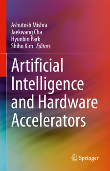 Hardcover Artificial Intelligence and Hardware Accelerators Book