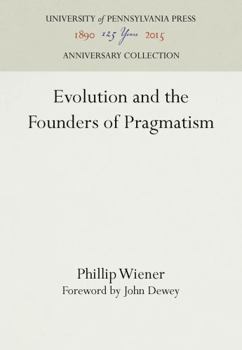 Hardcover Evolution and the Founders of Pragmatism Book