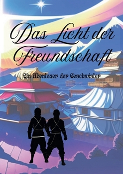 Paperback Das Licht der Freundschaft: Ein Abenteuer der Geschwister [German] Book