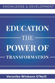 Paperback Education the Power of Transformation: The Power of Transformation Book