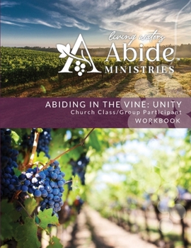 Paperback Abiding in the Vine / Unity - Church Class / Group Participant Workbook Book