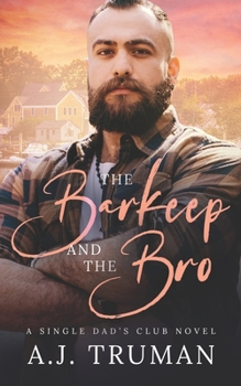 Paperback The Barkeep and the Bro: An MM Age Gap Romance Book
