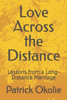 Paperback Love Across the Distance: Lessons from a Long-Distance Marriage Book