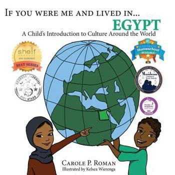 If You Were Me and Lived in...Egypt: A Child's Introduction to Cultures Around the World - Book #16 of the If You Were Me and Lived in… cultural series