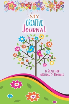 My Creative Journal | A Place for Writing and Doodles: Write Something About Yourself: Journal for Teen or Tween Girls