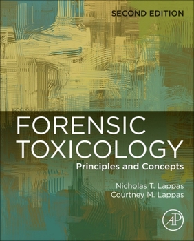 Hardcover Forensic Toxicology: Principles and Concepts Book