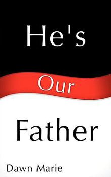 Paperback He's Our Father Book