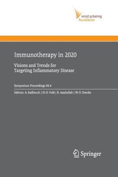 Paperback Immunotherapy in 2020: Visions and Trends for Targeting Inflammatory Disease Book