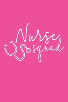 Paperback Nurse Squad: Cute Nurse Journal - Easy Find Bright Pink! Best Nurse Gift Ideas Medical Notebook Book