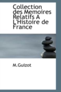 Paperback Collection Des Memoires Relatifs A L'Histoire de France Book