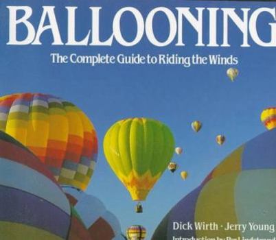 Paperback Ballooning: The Complete Guide to Riding the Winds Book