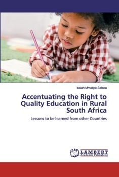 Paperback Accentuating the Right to Quality Education in Rural South Africa Book