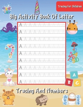 Paperback Big Activity Book Of Letter Tracing And Numbers Tracing For Children: ABC Fun And Easy Letter And Number Tracing Workbook Easy Learning Letter And Num Book