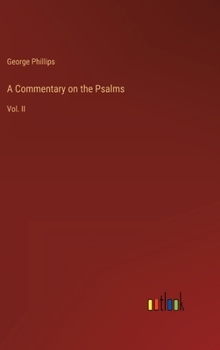 Hardcover A Commentary on the Psalms: Vol. II Book