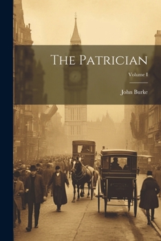 Paperback The Patrician; Volume I Book