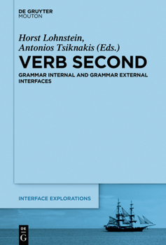 Hardcover Verb Second: Grammar Internal and Grammar External Interfaces Book