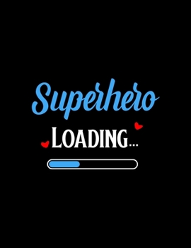 Paperback Superhero Loading: Pregnancy Planner And Organizer, Diary, Notebook Mother And Child Book