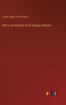 Hardcover Arte y vocabulario de la lengua chiquita [Spanish] Book