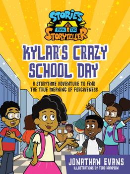 Hardcover Kylar's Crazy School Day: A Storytime Adventure to Find the True Meaning of Forgiveness Book
