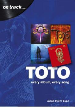 Paperback Toto: Every Album, Every Song Book