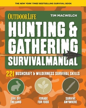 Paperback Hunting & Gathering Survival Manual: 221 Primitive & Wilderness Survival Skills Book